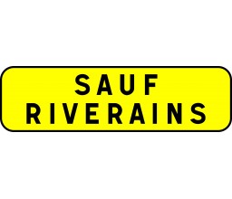 PANNEAU SAUF RIVERAINS 700...
