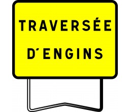 PANNEAU TRAVERSEE D'ENGINS...